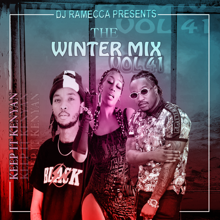 Dj-Ramecca Pro – Wintermix (Keep it Kenyan) Vol 41